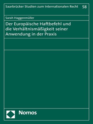 cover image of Der Europäische Haftbefehl und die Verhältnismäßigkeit seiner Anwendung in der Praxis